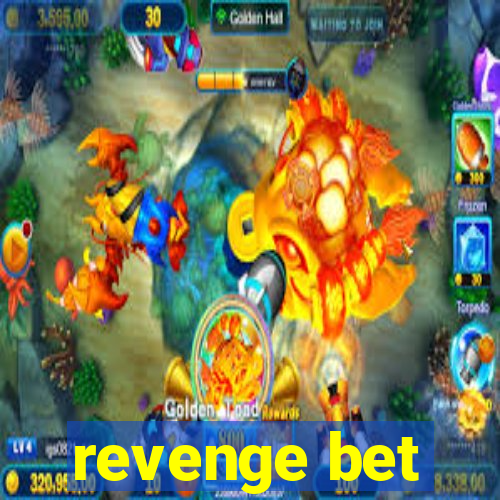 revenge bet